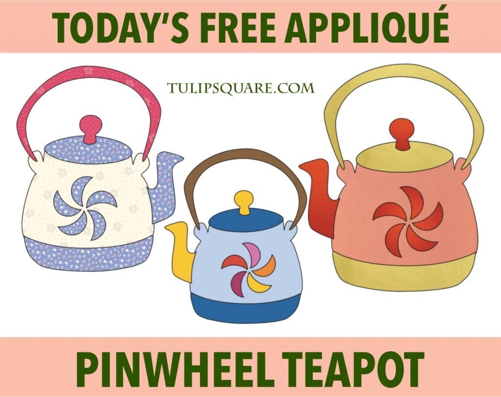 Free Appliqué Pattern - Pinwheel Teapot