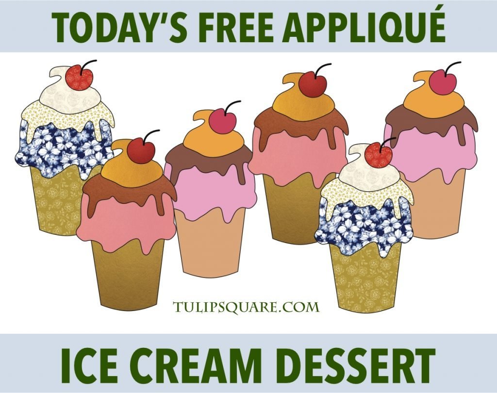 Free Appliqué Pattern - Ice Cream Dessert