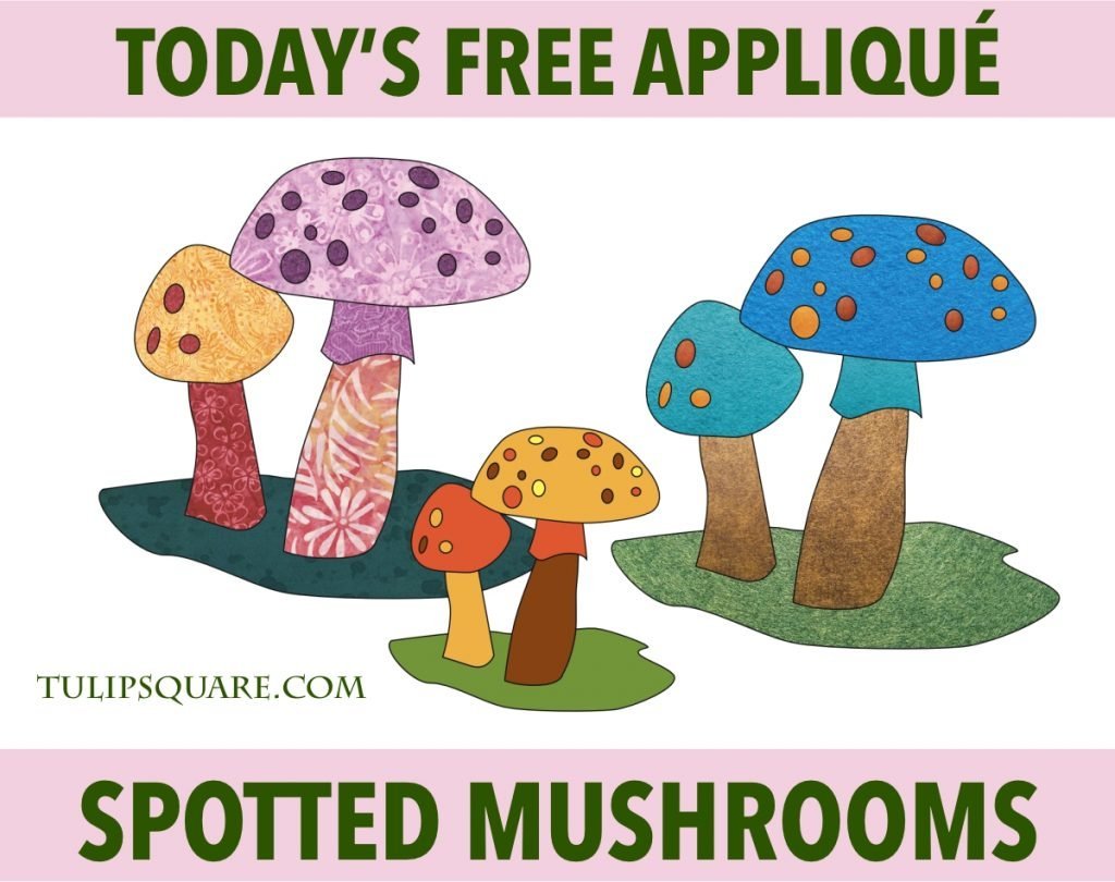 Free Appliqué Pattern - Spotted Mushrooms