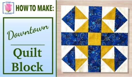 downtown quilt block tutorial