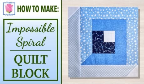 Impossible Spiral Quilt Block Video Tutorial