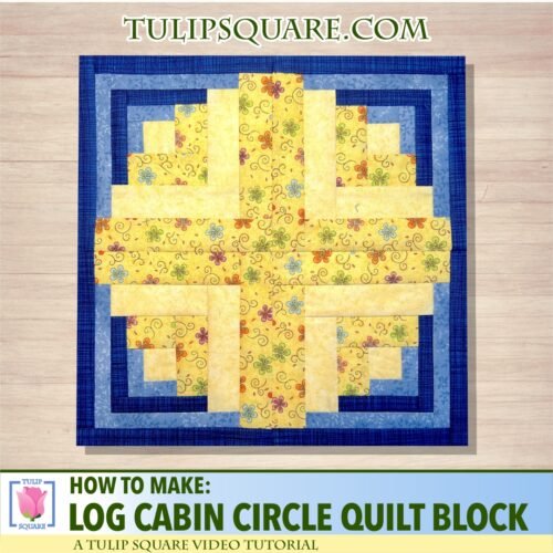 Log Cabin Circle Quilt Block 232 - Tulip Square ~ Patterns for useful ...